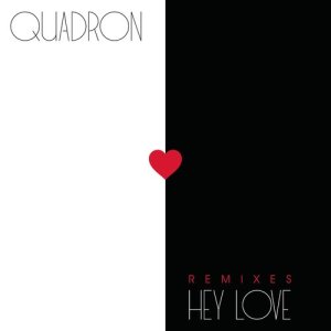 อัลบัม Hey Love (Remixes) ศิลปิน Quadron