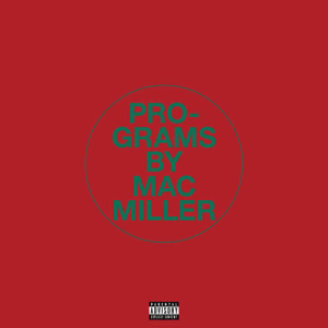 ดาวน์โหลดและฟังเพลง Programs (Explicit) พร้อมเนื้อเพลงจาก Mac Miller