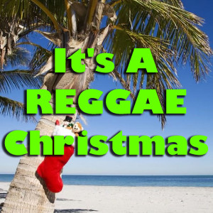อัลบัม It's A Reggae Christmas ศิลปิน The Reggae All Stars