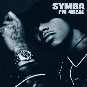 ดาวน์โหลดและฟังเพลง I’m 4Real พร้อมเนื้อเพลงจาก Symba