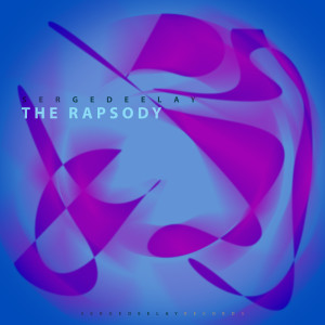 收聽SergeDeelay的The Rapsody歌詞歌曲