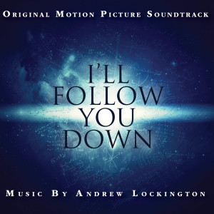 收聽Andrew Lockington的Timeline (From the Motion Picture "I'll Follow You Down")歌詞歌曲