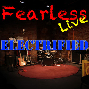 Fearless Live: Electrified dari Various Artists