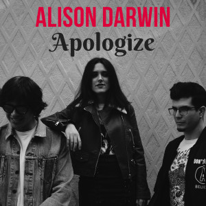 ดาวน์โหลดและฟังเพลง Apologize พร้อมเนื้อเพลงจาก Alison Darwin