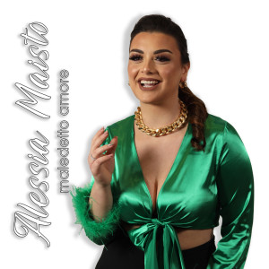 收听Alessia Maisto的Maledetto amore歌词歌曲