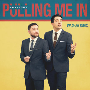 ดาวน์โหลดและฟังเพลง Pulling Me In (Eva Shaw Remix) พร้อมเนื้อเพลงจาก Phantoms