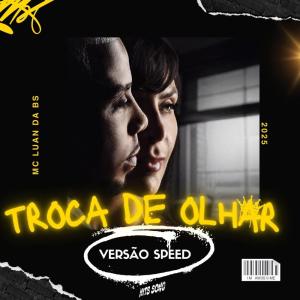 ดาวน์โหลดและฟังเพลง TROCA DE OLHAR (Speed Up|Explicit) พร้อมเนื้อเพลงจาก DJ ZZK ORIGINAL