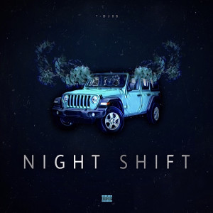 Listen to Night Shift (Explicit) song with lyrics from T-Dubb