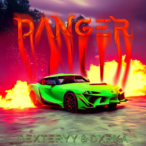 DEXTERYY的專輯DANGER (Explicit)