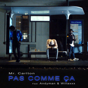 收聽Mr. Carlton的Pas comme ça歌詞歌曲
