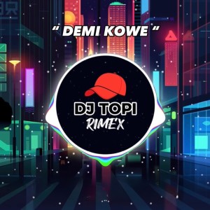 Dengarkan Demi Kowe lagu dari DJ Topi Rimex dengan lirik