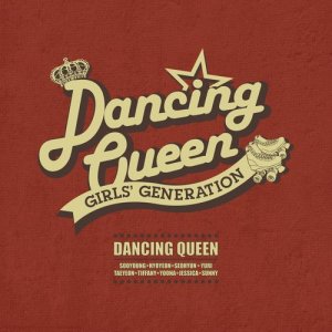 ดาวน์โหลดและฟังเพลง Dancing Queen พร้อมเนื้อเพลงจาก Girls' Generation