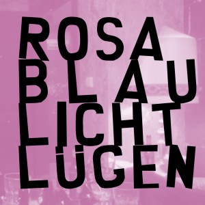 Lügen的專輯Rosa Blaulicht Split