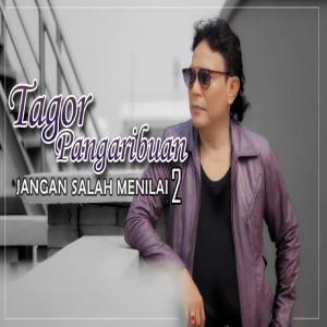 收聽Tagor Pangaribuan的Jangan Salah Menilai 2歌詞歌曲