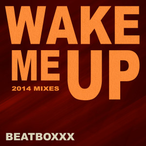 อัลบัม Wake Me Up ศิลปิน Beatboxxx