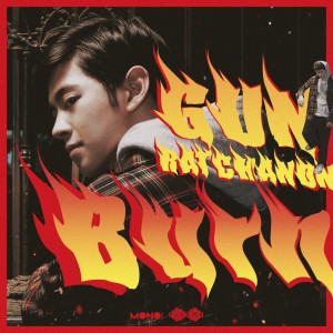 ดาวน์โหลดและฟังเพลง BURN (Karaoke) พร้อมเนื้อเพลงจาก Gun Ratchanon