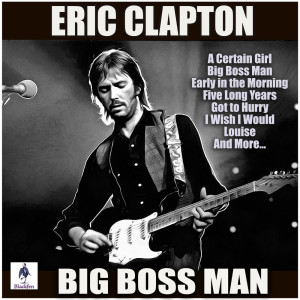 Eric Clapton的專輯Big Boss Man