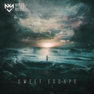 Listen to Sweet Escape song with lyrics from Mined Music