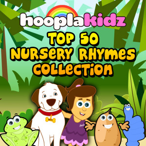 Album Top 50 Nursery Rhymes Collection oleh Hooplakidz