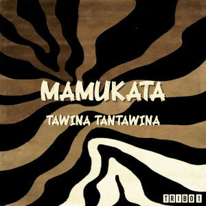 Album Tawina Tantawina oleh Mamukata