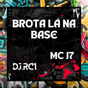 收聽DJ RC1的Brota Lá na Base (Explicit)歌詞歌曲