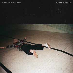收聽Hayley Williams的Colour Me In歌詞歌曲