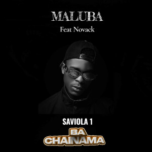 收聽Saviola 1 Ba Chainama的Maluba歌詞歌曲
