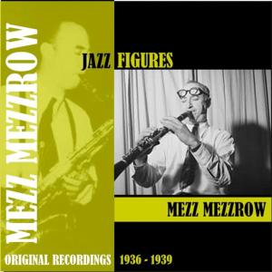 Rosetta Crawford的專輯Jazz Figures / Mezz Mezzrow (1936-1939)