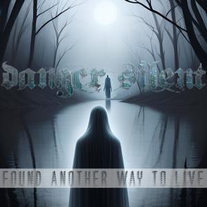 Danger Silent的專輯Found Another Way To Live (feat. Carissa Creates) [Live]