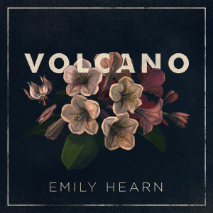 Listen to Volcano song with lyrics from Emily Hearn