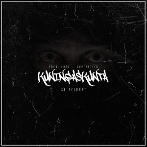 Listen to Sä Pelkäät song with lyrics from Kuningaskunta