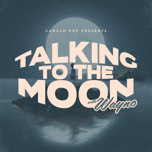 Canaan Ene的專輯Talking to the Moon (Reggae Version)