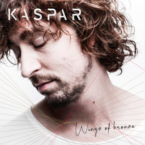 Kaspar的专辑Wings of bronze