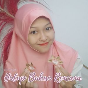 Listen to Hidup Bukan Rencana song with lyrics from Siti Aisyah