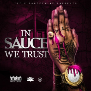 Album In Sauce We Trust (Explicit) from Sauce Twinz