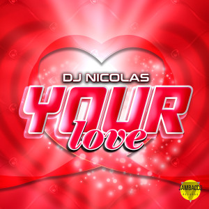 Album Your Love from DJ Nicolas