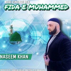 Album Meri Zindagi Hey Fida E Muhammed from Naseem Khan