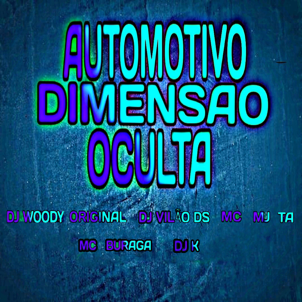 Automotivo Dimensão Oculta (feat. DJ K, MC Buraga)