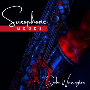 Album Saxophone Moods from John Warrington