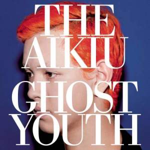 The Aikiu的專輯Ghost Youth