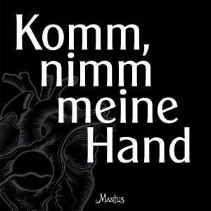 Album Komm nimm meine Hand oleh Mantus