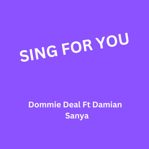 收聽Dommie Deal的Sing for You (Remastered)歌詞歌曲