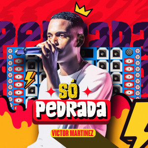 Victor Martinez的專輯Só Pedrada