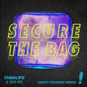 收聽THRDL!FE的Secure The Bag (Crazy Cousinz Remix)歌詞歌曲