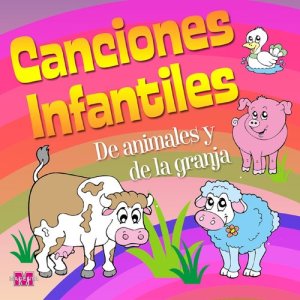 Canciones Infantiles de Animales y de la Granja