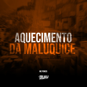 收听DJ Buiu的Aquecimento da Maluquice (Explicit)歌词歌曲