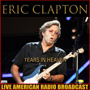 Eric Clapton的專輯Tears In Heaven (Live)