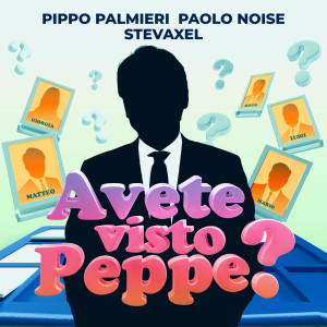 Listen to Avete visto Peppe? song with lyrics from Pippo Palmieri