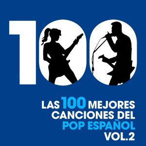 อัลบัม Las 100 mejores canciones del Pop Español, Vol. 2 ศิลปิน Various Artists