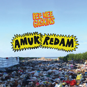 ดาวน์โหลดและฟังเพลง Amuk Redam พร้อมเนื้อเพลงจาก Pee Wee Gaskins